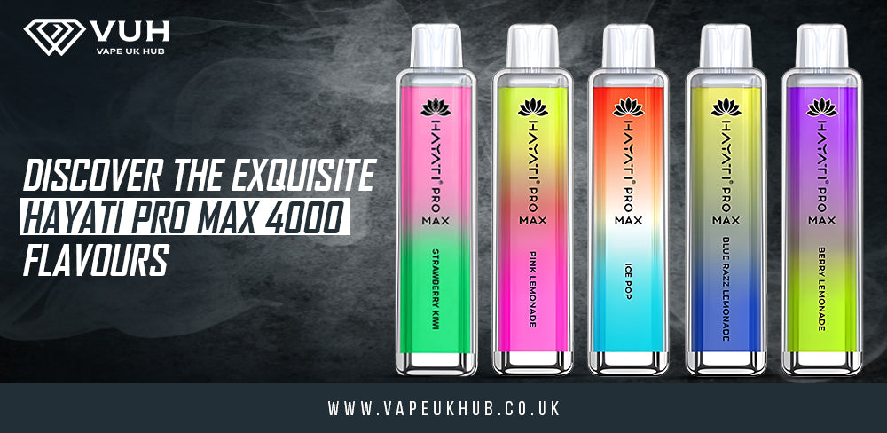 Discover the Exquisite Hayati Pro Max 4000 Flavours Discover the Exquisite Hayati Pro Max 4000 Flavours
